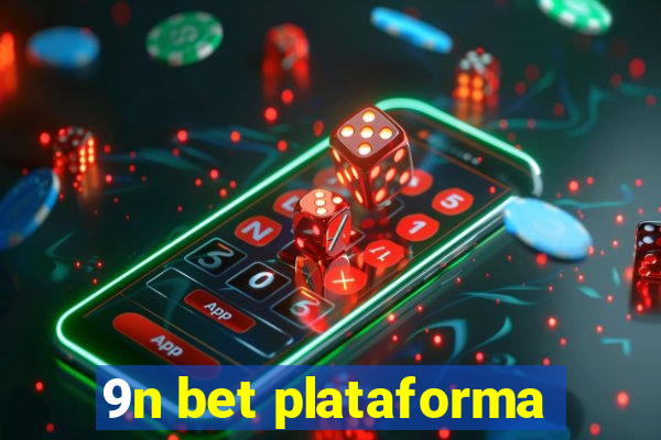 9n bet plataforma